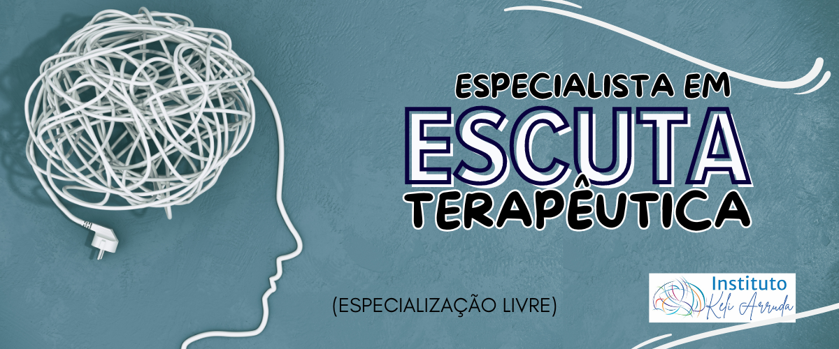 ESPECIALISTA EM ESCUTA TERAPÊUTICA